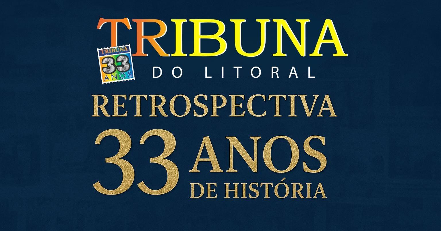 Tribuna do Litoral inicia série especial pelos 33 anos de história