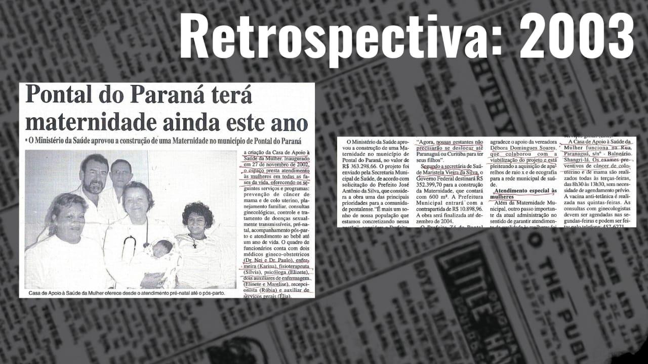 Retrospectiva: 2003 já garantia a maternidade em Pontal do Paraná, 20 anos se passaram e o município ainda não tem maternidade.