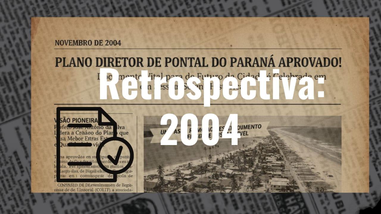 Retrospectiva - A Jornada do Plano Diretor de Pontal do Paraná