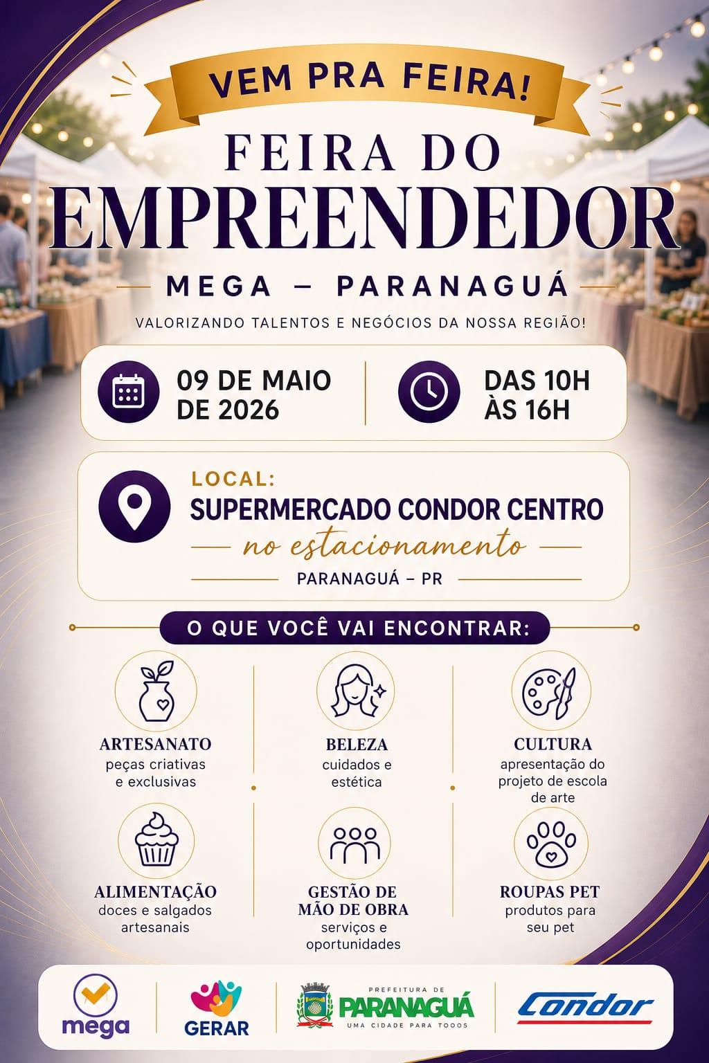 Feira do Empreendedor  acontece neste sábado em Paranaguá  Evento vai ser realizado no estacionamento do Condor Centro 